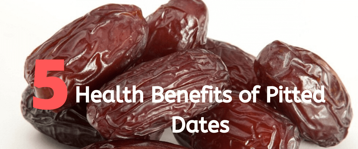 Health Benefits of Pitted Dates