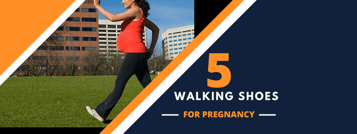 Best Walking Shoes for Pregnancy 2020